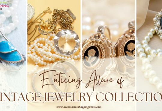 Enticing Allure of Vintage Jewelry Collection