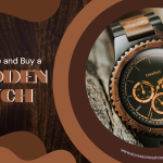 How to Choose and Buy a Wooden Watches