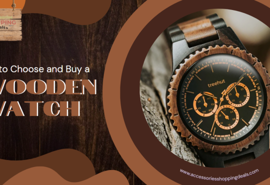 How to Choose and Buy a Wooden Watches