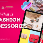 What is Fashion Accessories and Why It Is Important for Women?